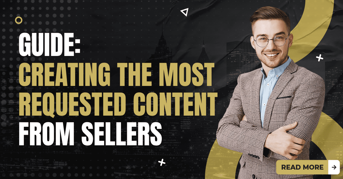 Read more about the article Guide: Creating The Most Requested Content From Sellers