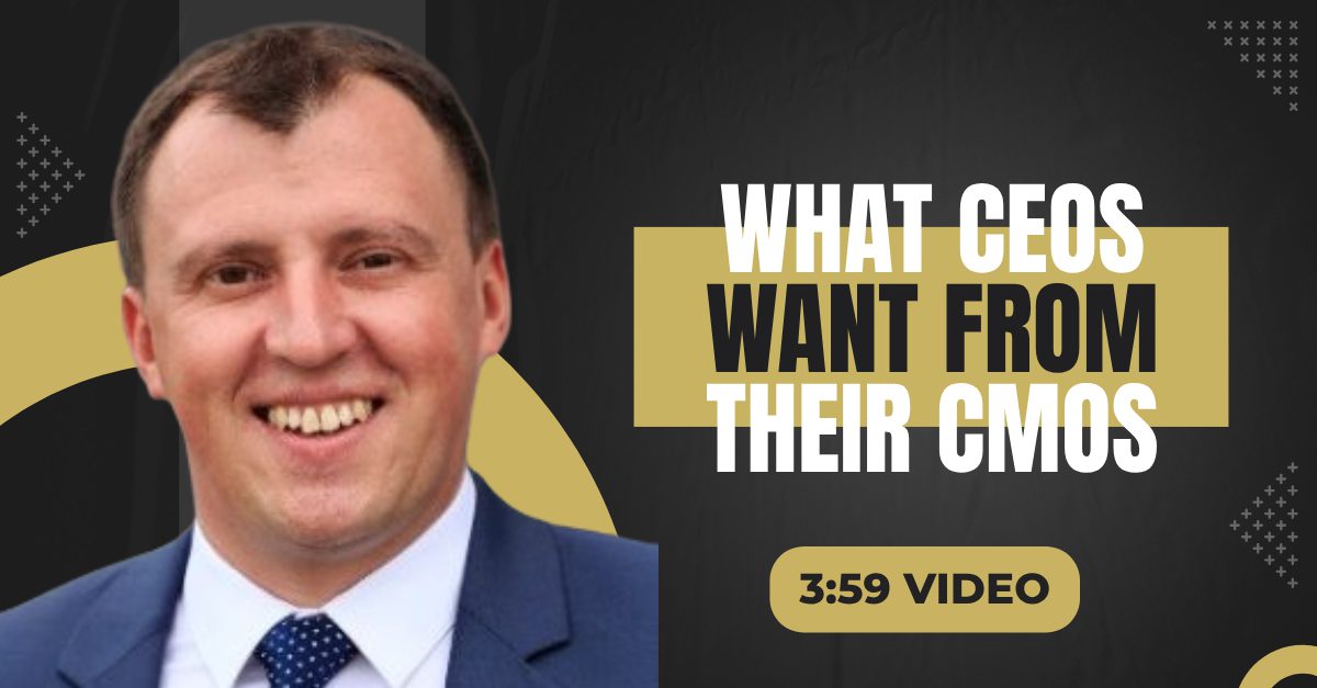 Read more about the article 3:59 Summary Video: What CEOs Want From Their CMOs, with Denys Dubner