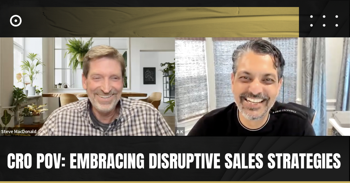 Read more about the article A CRO’s POV on Embracing Disruptive Sales Strategies