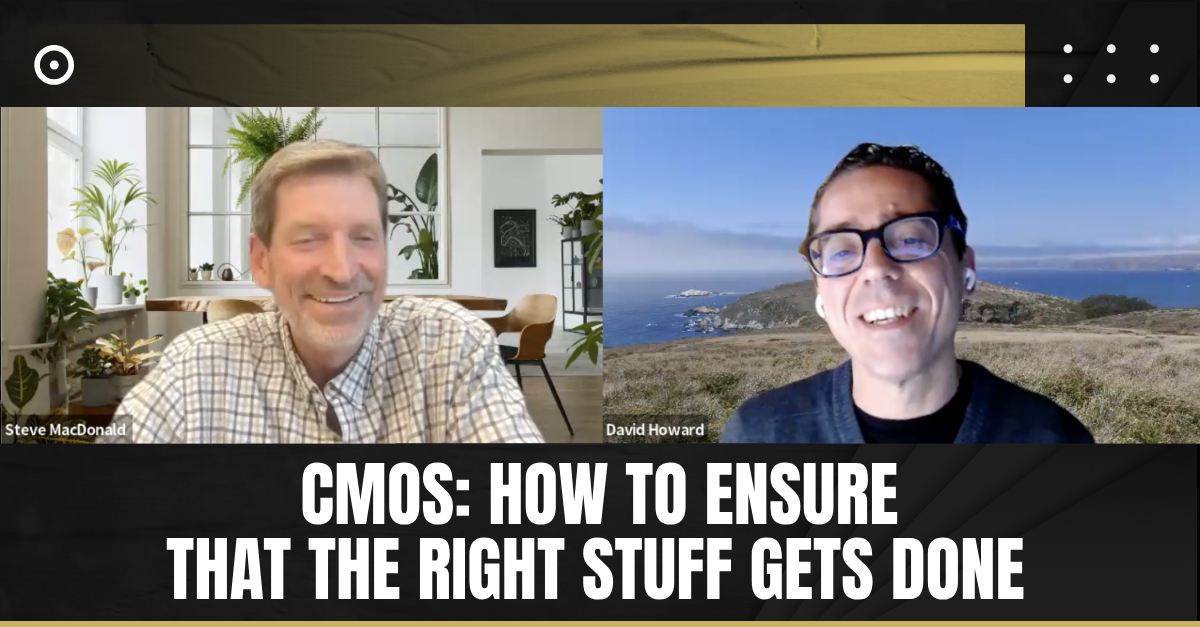 Read more about the article CMOs: How to Ensure that the Right Stuff Gets Done