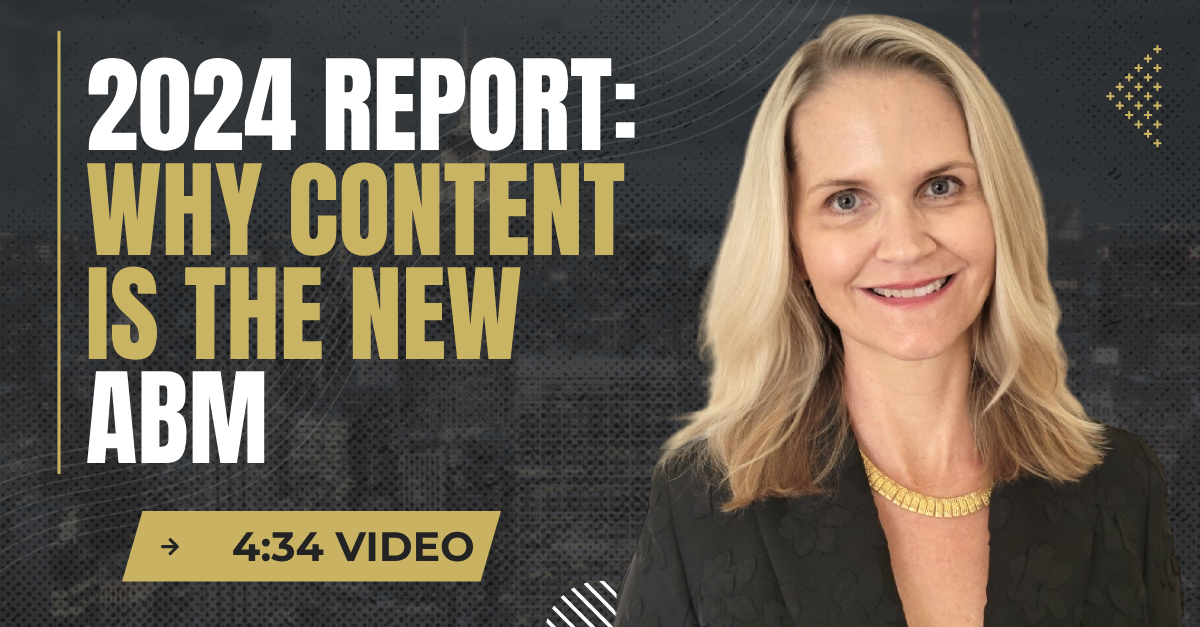Read more about the article (4:34 Summary Video) “Why Content is the New ABM”