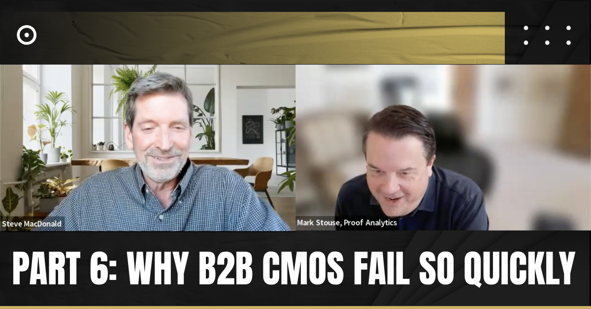 You are currently viewing Part 6: Why Do B2B CMOs Fail So Quickly?