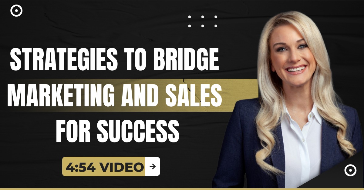 Read more about the article (4:54 Summary Video) “Strategies to Bridge Marketing and Sales for Success”