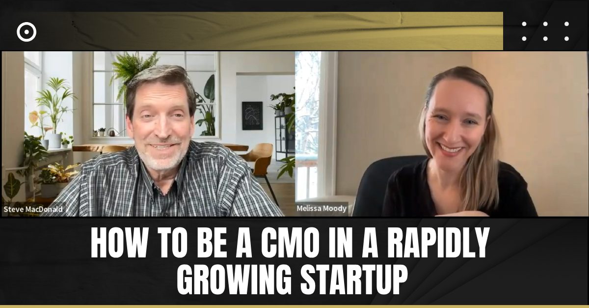 Read more about the article How to be a CMO in a Rapidly Growing Startup