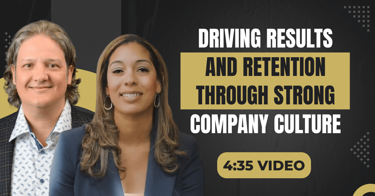 Read more about the article (4:35 Summary Video) “Driving Results and Retention Through Strong Company Culture”