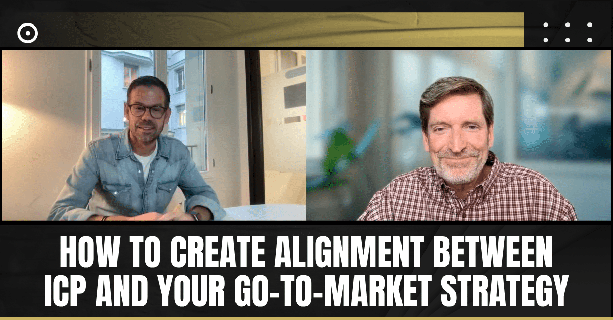 Read more about the article How to Create Alignment Between Your ICP and Go-to-Market Strategy