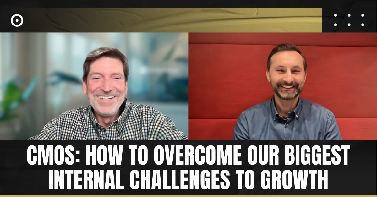 Read more about the article CMOs: How to Overcome Our Biggest Internal Challenges to Growth