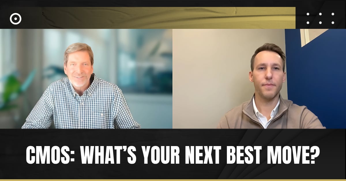 Read more about the article CMOs: What’s Your Next Best Move?