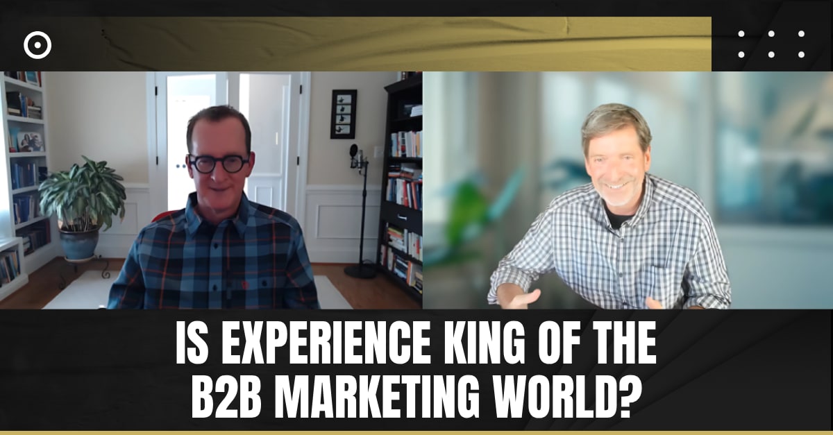 Read more about the article Is Experience King of the B2B Marketing World?