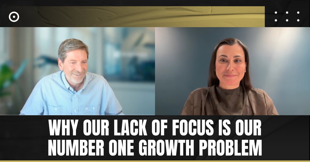 Read more about the article Why Our Lack of Focus Is Our Number One Growth Problem