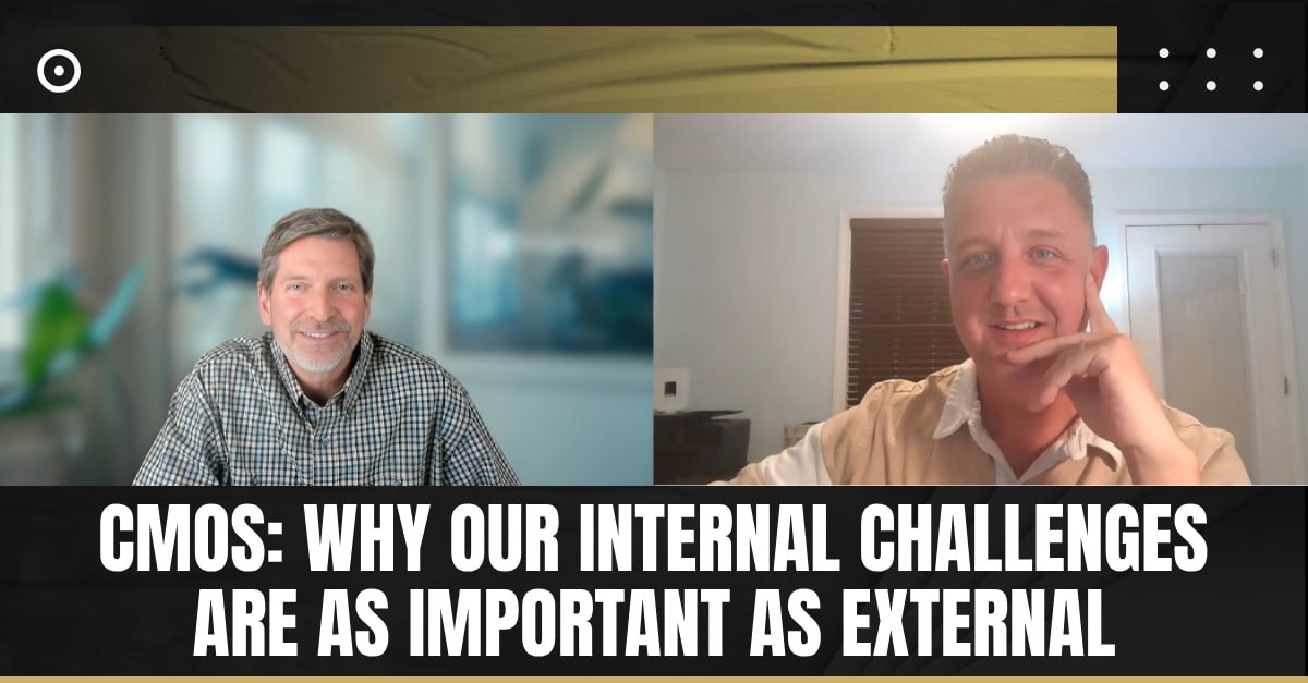 Read more about the article CMOs: Why Our Internal Challenges Are as Important as External