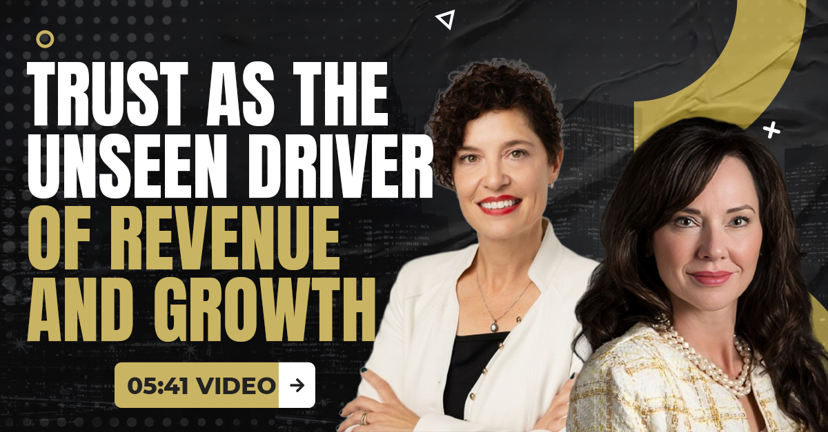 Read more about the article (5:41 Summary Video) “Trust as the Unseen Driver of Revenue and Growth”