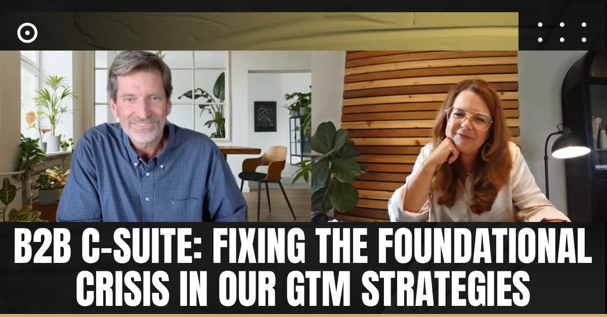 Read more about the article B2B C-suite: Fixing the Foundational Crisis in our GTM Strategies