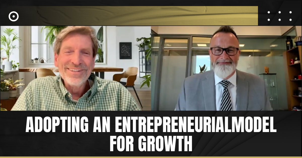 Read more about the article Adopting an Entrepreneurial Model for Growth