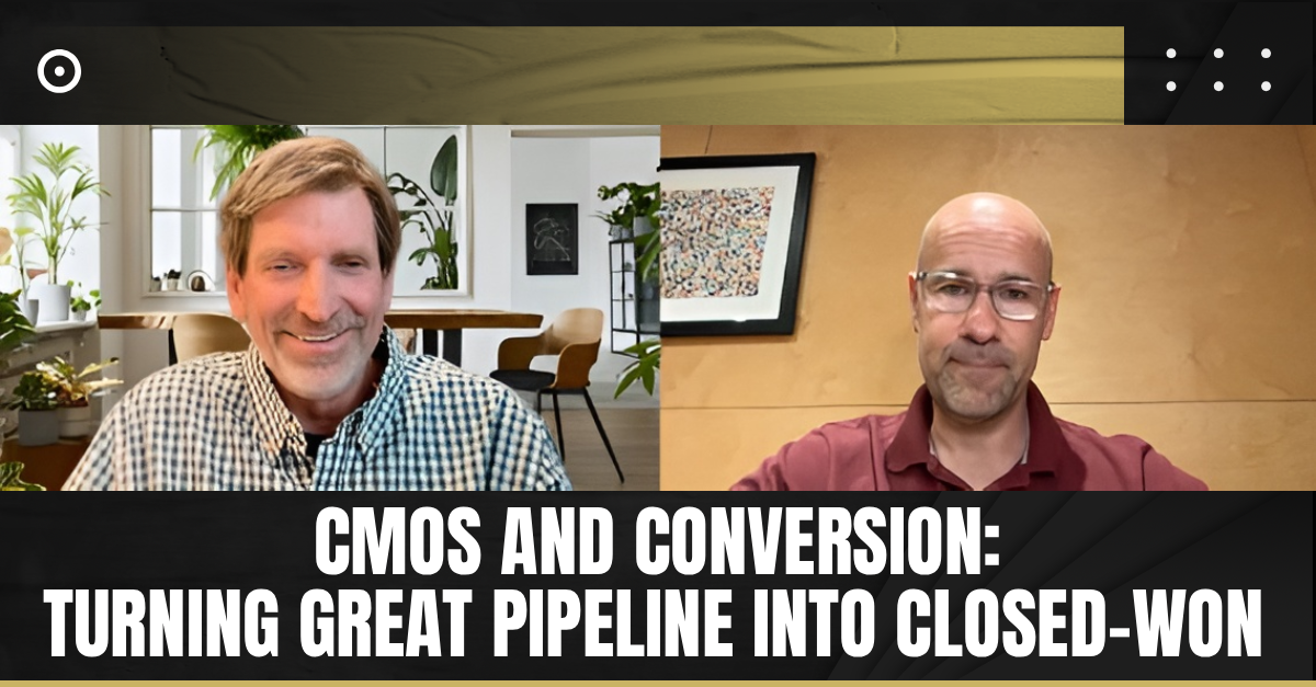 Read more about the article CMOs and Conversion: Turning Great Pipeline Into Closed-Won