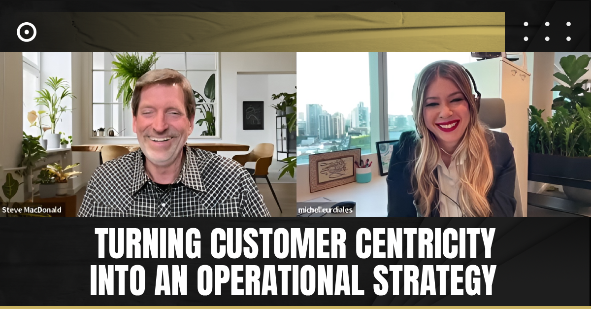 Read more about the article Turning Customer Centricity Into an Operational Strategy