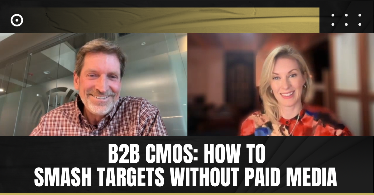 Read more about the article B2B CMOs: How to Smash Targets without Paid Media
