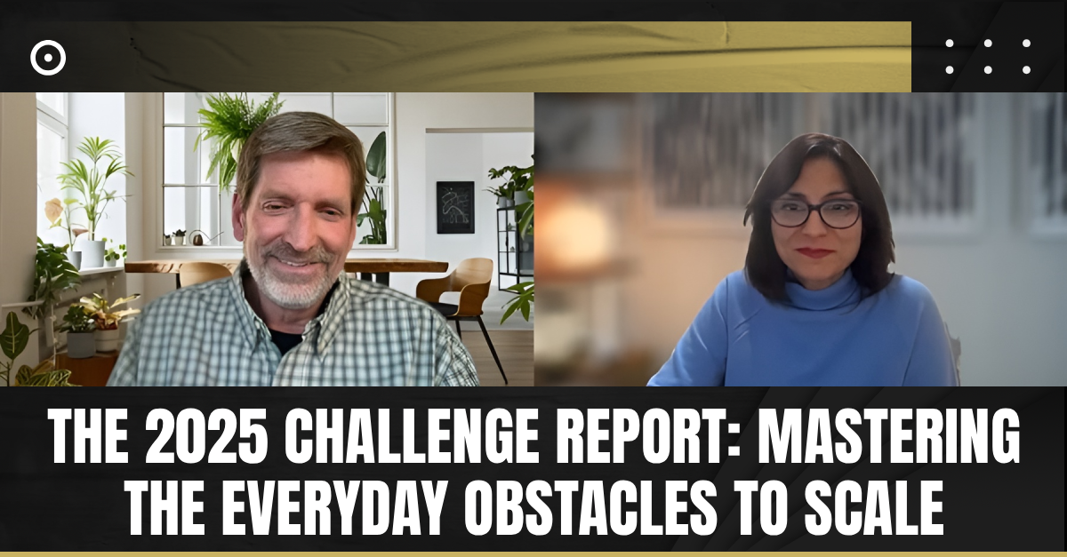 Read more about the article The 2025 Challenge Report: Mastering the Everyday Obstacles to Scale