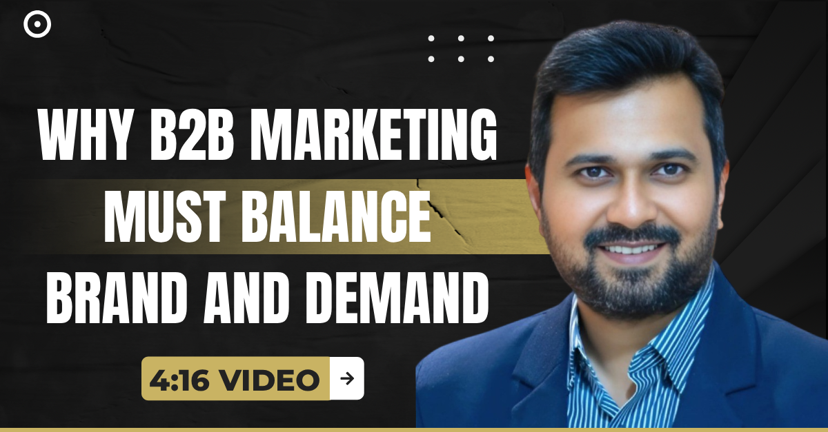 Read more about the article (4:16 Q&A Video) “Why B2B Marketing Must Balance Brand and Demand”