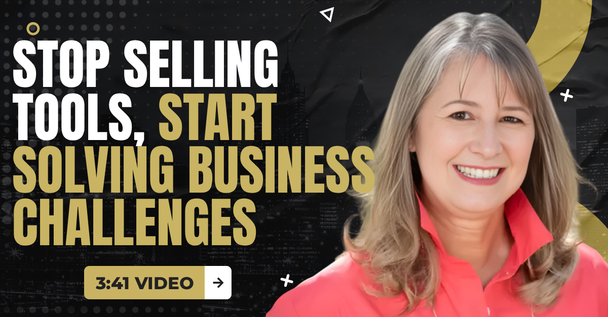 Read more about the article (3:41 Q&A Video) “Stop Selling Tools, Start Solving Business Challenges”