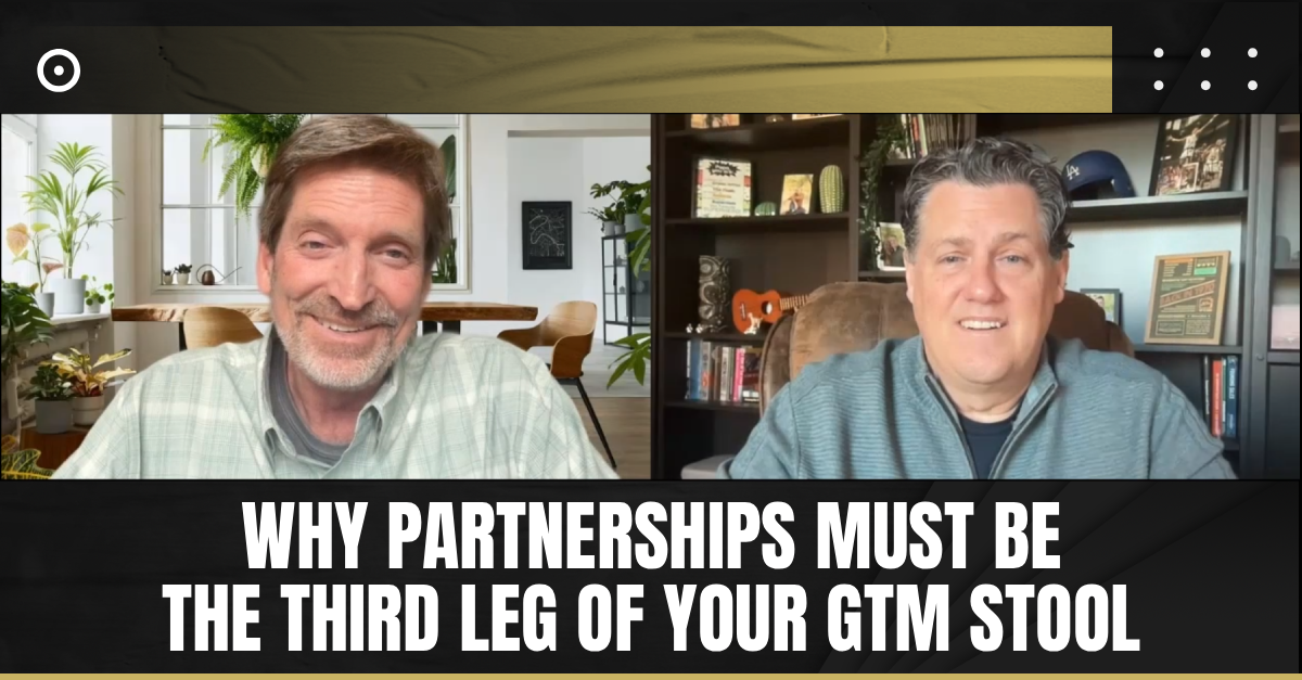 Read more about the article Why Partnerships Must Be the Third Leg of Your GTM Stool