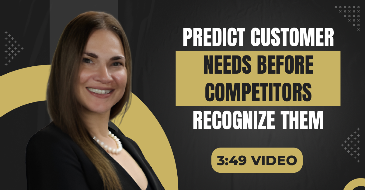 Read more about the article (3:49 Q&A Video) “Predict Customer Needs Before Competitors Recognize Them”
